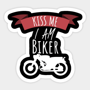 Motorcycle Kiss me i am a biker Sticker